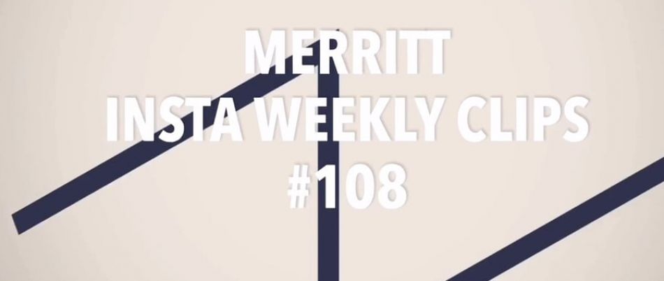 MERRITT - Insta Weekly Clips #108 from Evo Distribution