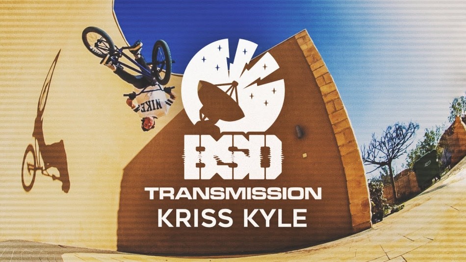 KRISS KYLE - BSD Transmission DVD Part BSD Forever BMX