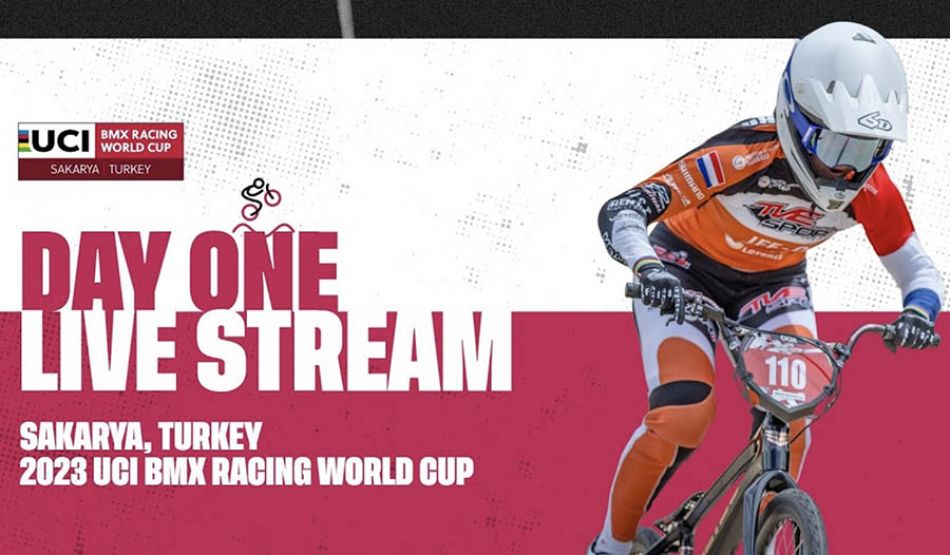 Day One, 3 June – Sakarya (TUR) | 2023 UCI BMX Racing World Cup live feed by UCI