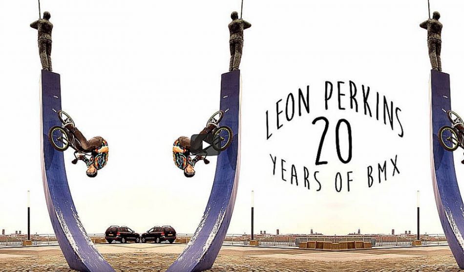 Leon Perkins - 20 years of BMX