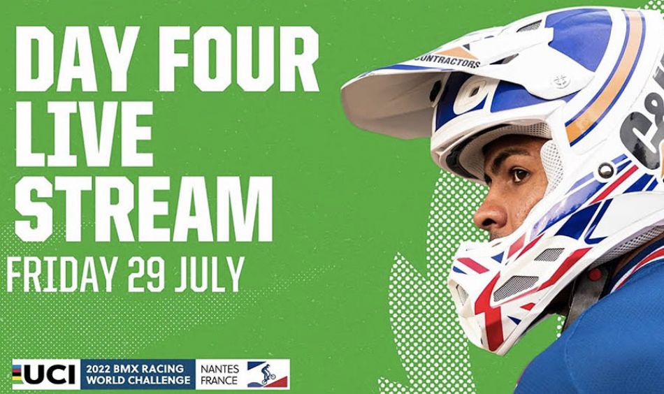 Live Stream - Day Four | 2022 UCI BMX World Challenge, Nantes (FRA) by UCI