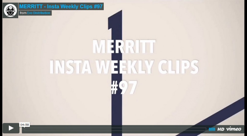 MERRITT - Insta Weekly Clips #97  from Evo Distribution