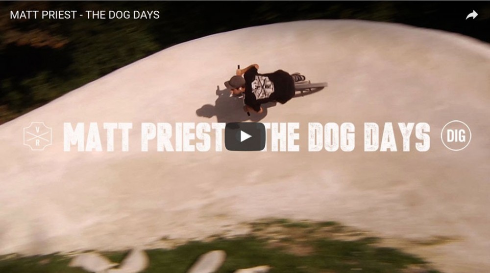 MATT PRIEST - THE DOG DAYS by DIG BMX Official